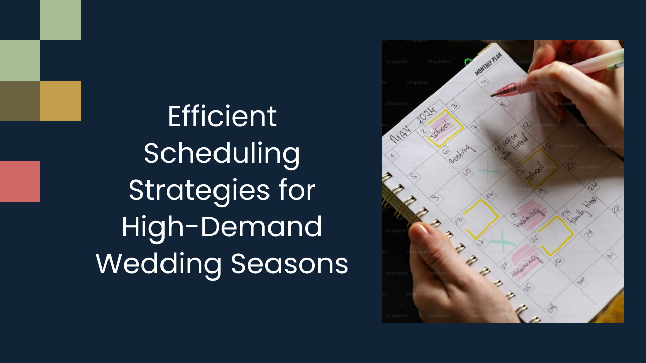 Efficient Scheduling Strategies for High-Demand Wedding Seasons