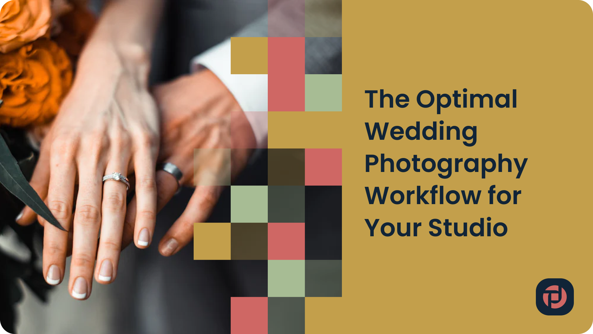 The Optimal Wedding Photography Workflow for Your Studio