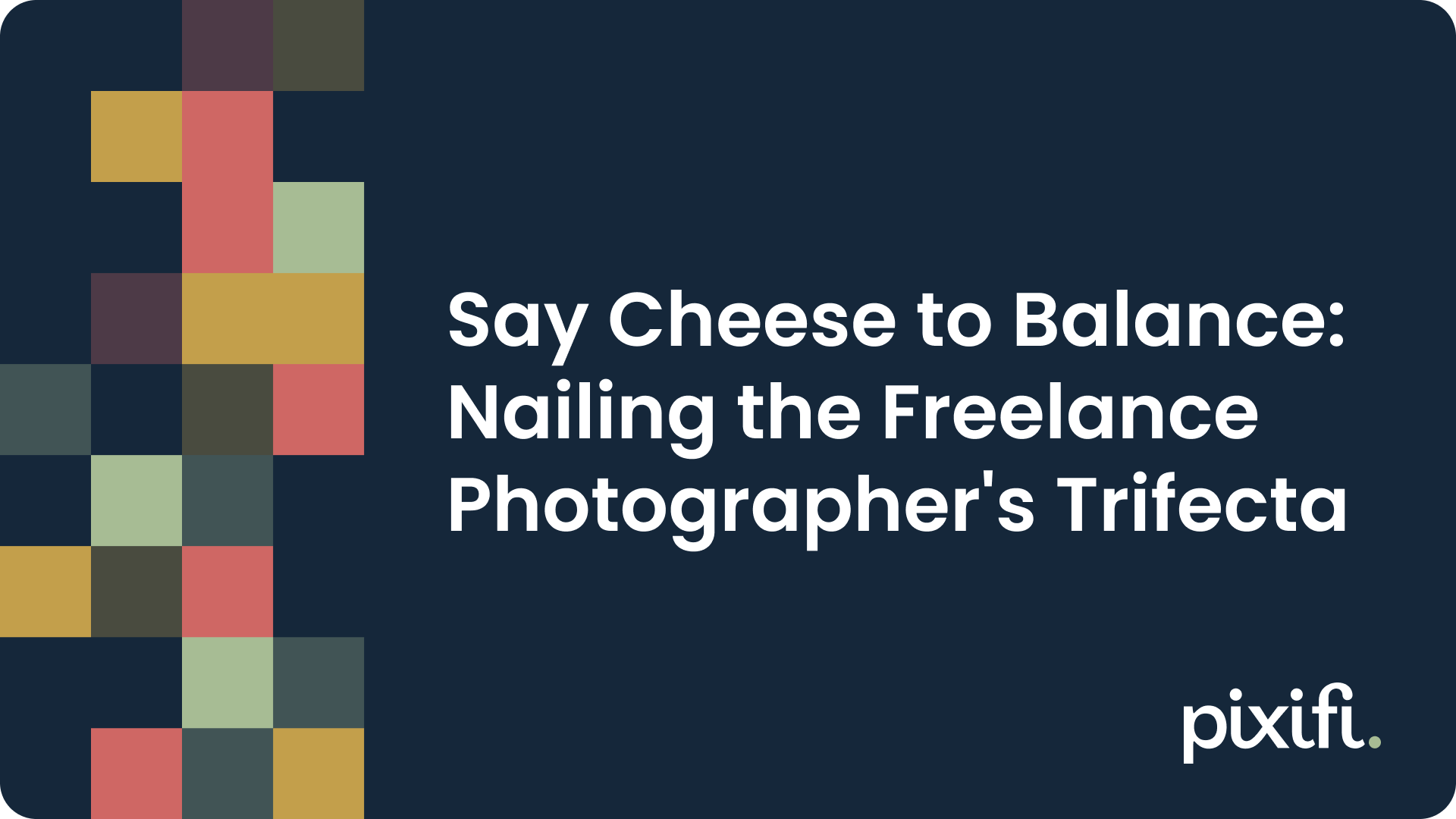 Say Cheese to Balance: Nailing the Freelance Photographer's Trifecta