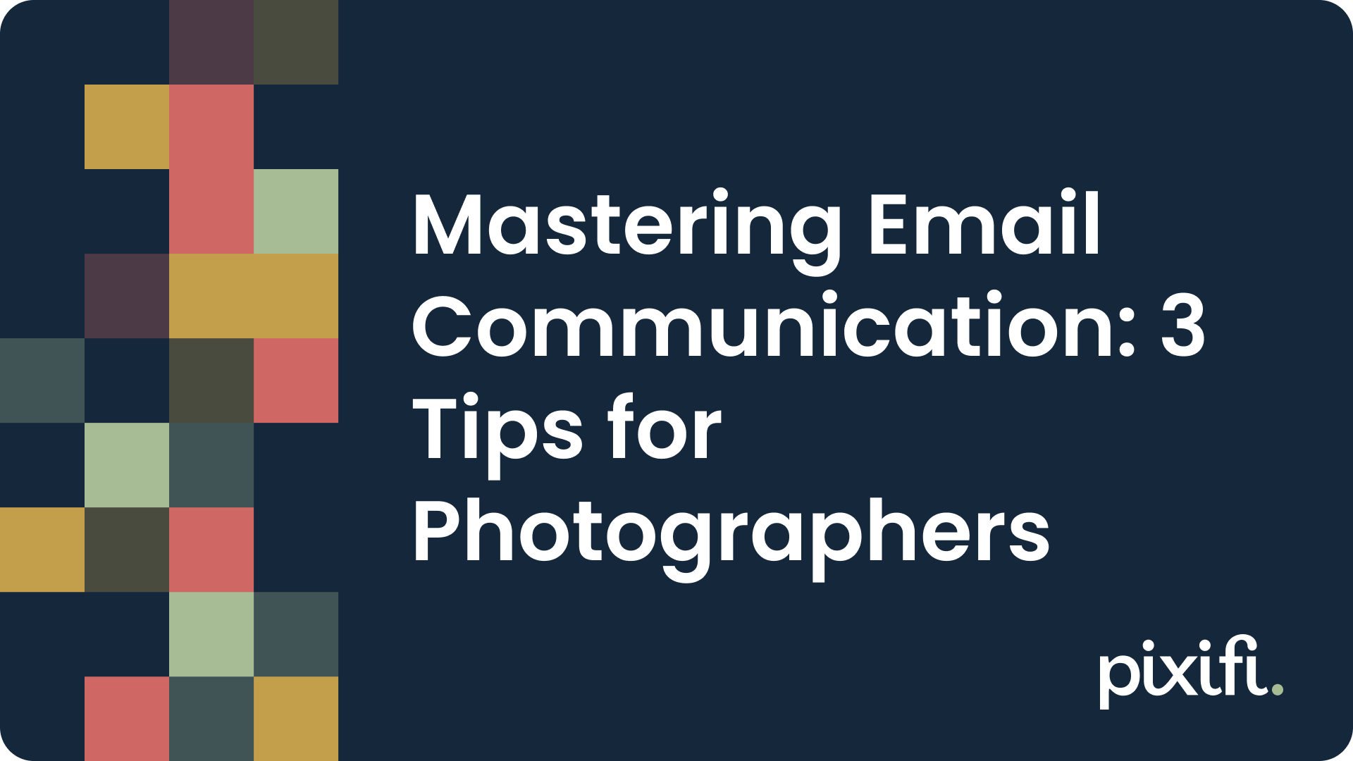 Mastering Email Communication: 3 Tips for Photographers