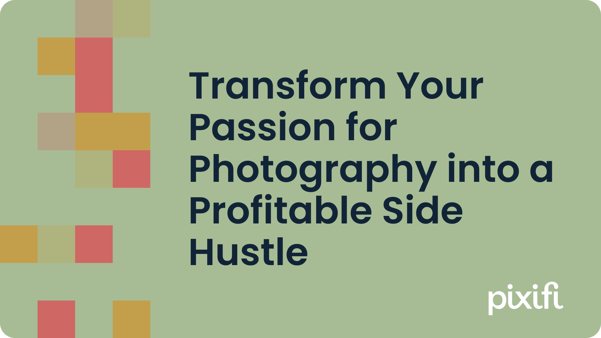 Transform Your Passion for Photography into a Profitable Side Hustle