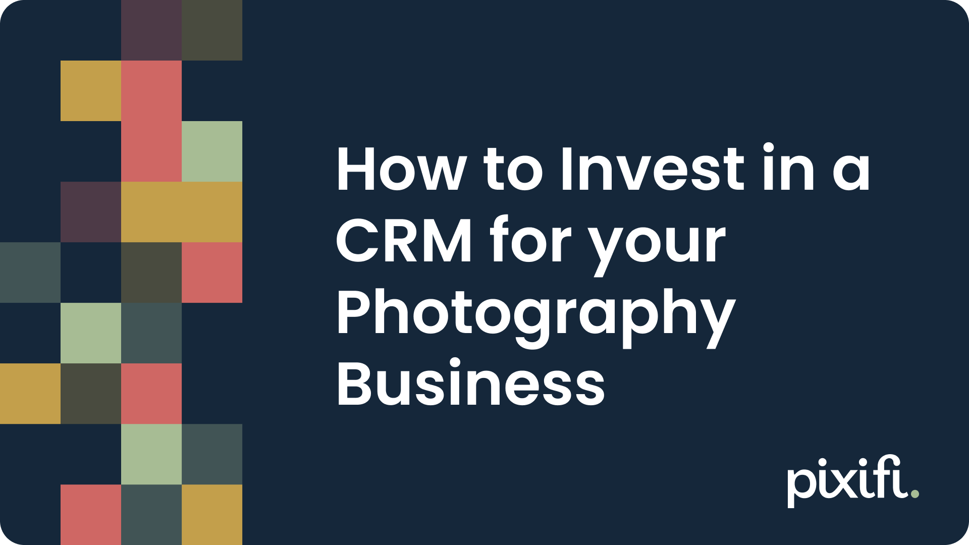 How to Invest in a CRM for your Photography Business