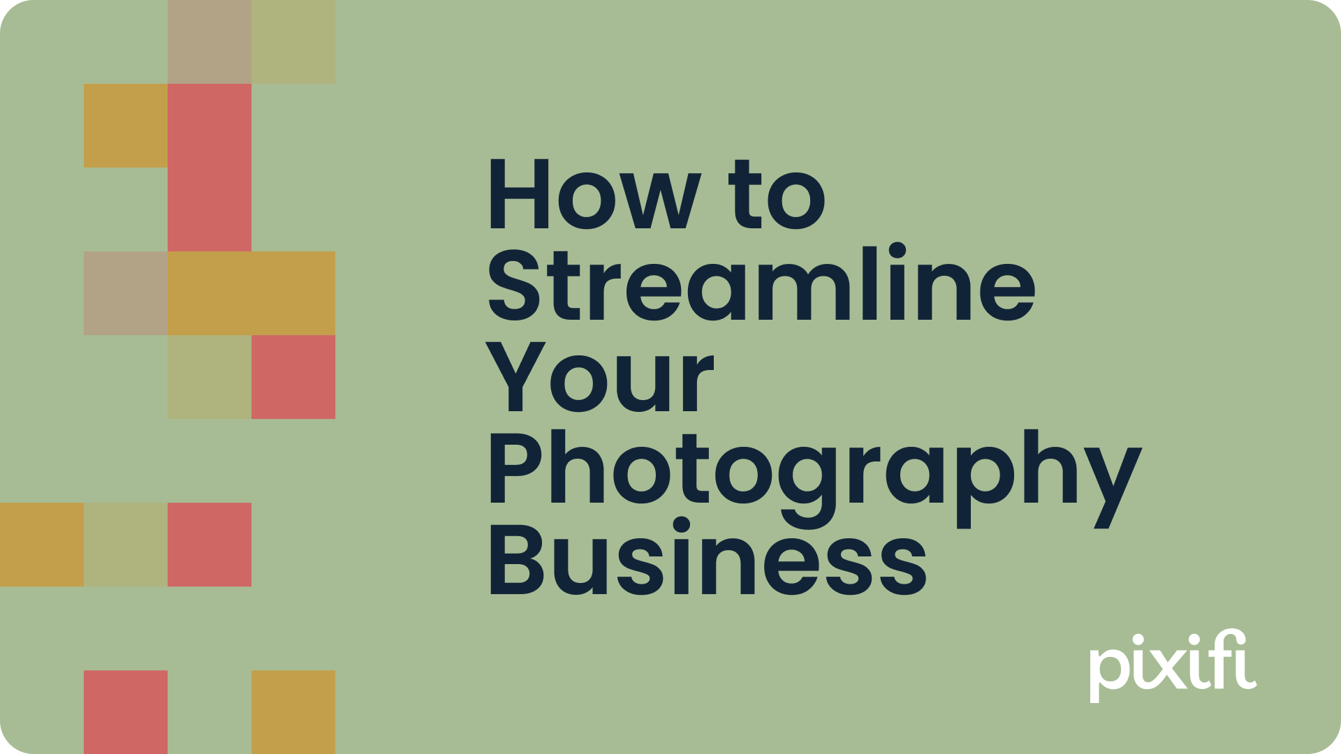 How to Streamline Your Photography Business
