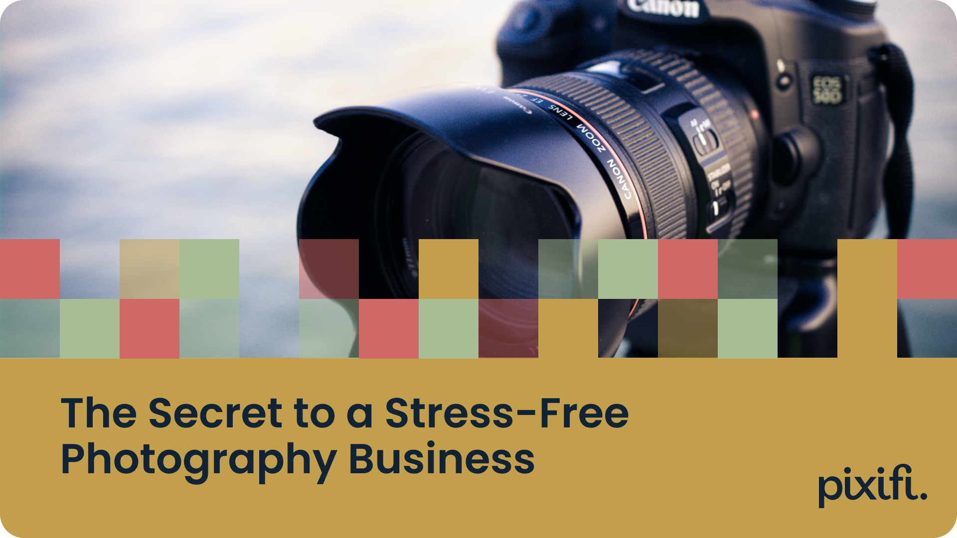 The Secret to a Stress-Free Photography Business