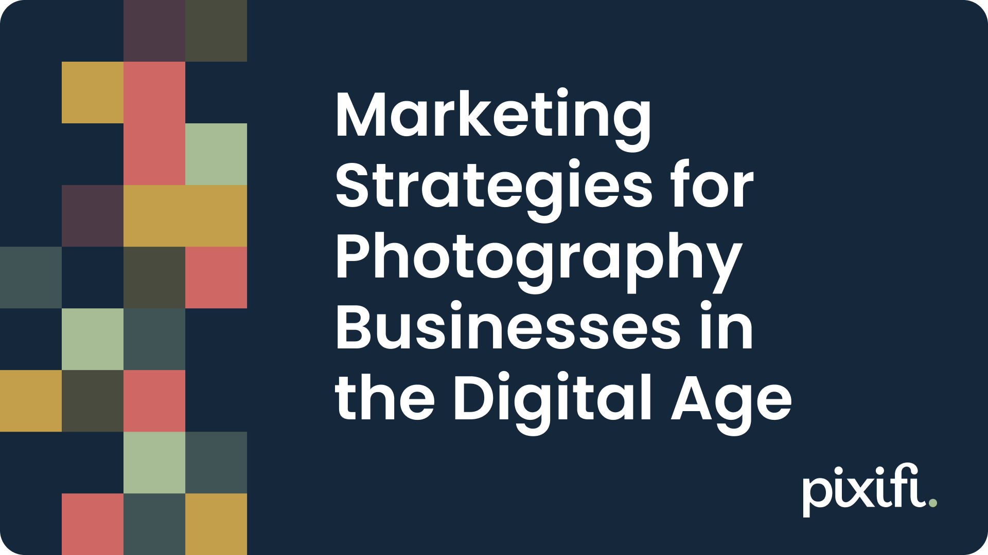 Marketing Strategies for Photography Businesses in the Digital Age