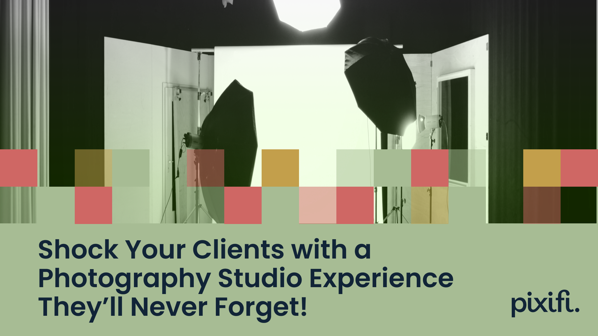 Shock Your Clients with a Photography Studio Experience They’ll Never Forget!