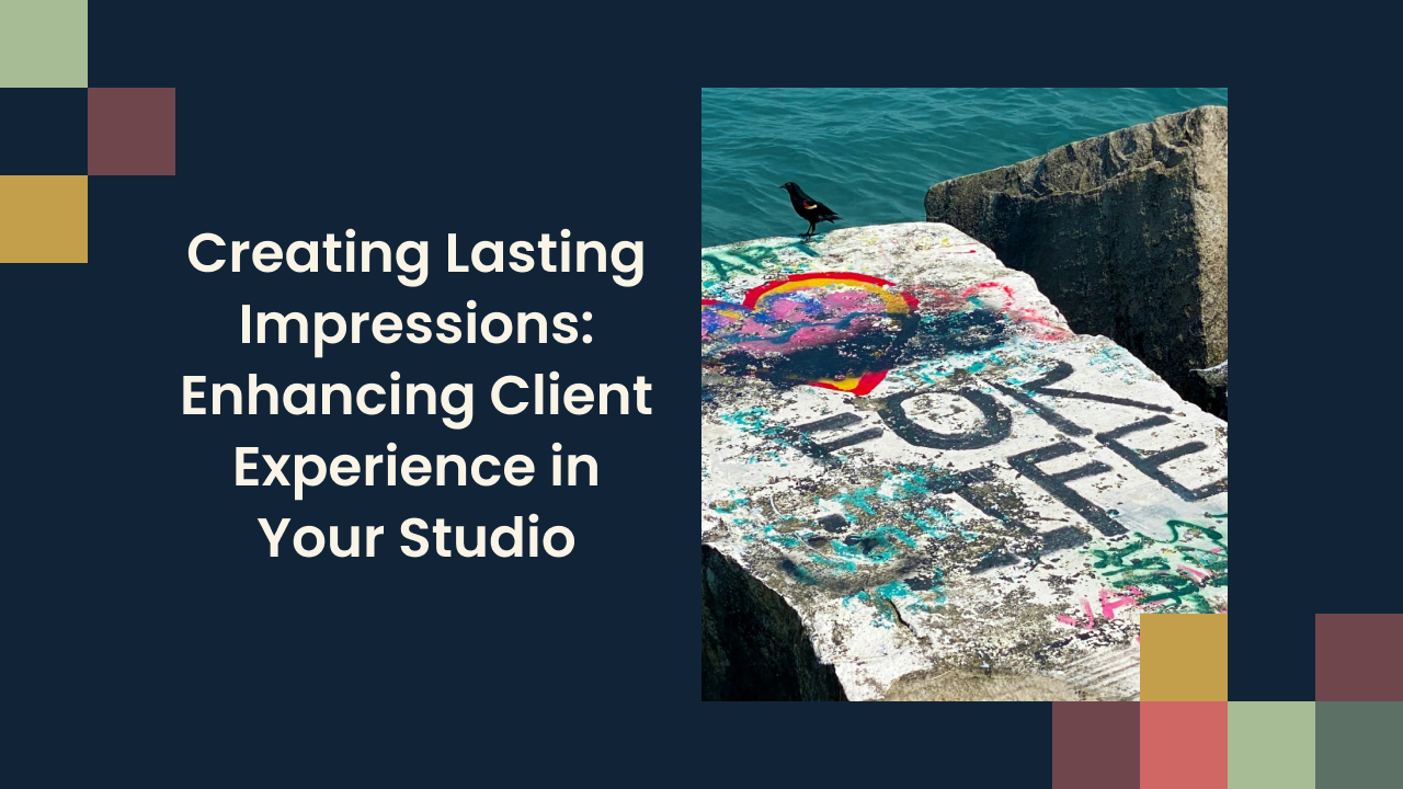 Creating Lasting Impressions: Enhancing Client Experience in Your Studio