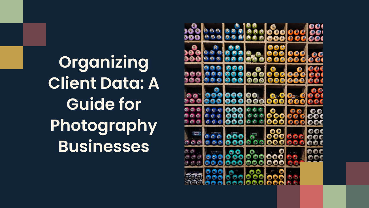 Organizing Client Data in Pixifi: A Comprehensive Guide for Photographers