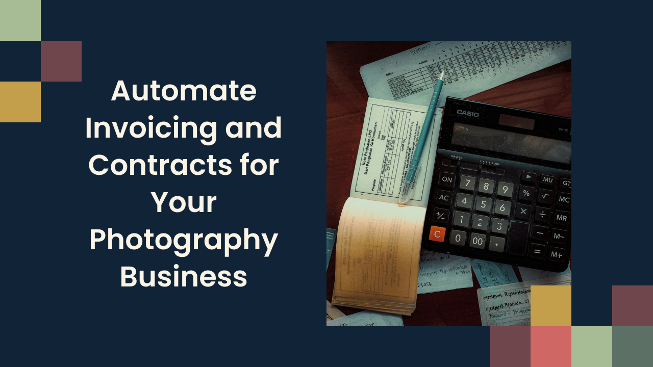 Saving Time with Pixifi: Automate Invoicing and Contracts for Your Photography Business