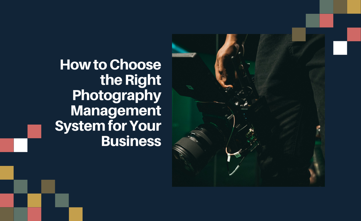 How to Choose the Right Photography Management System for Your Business