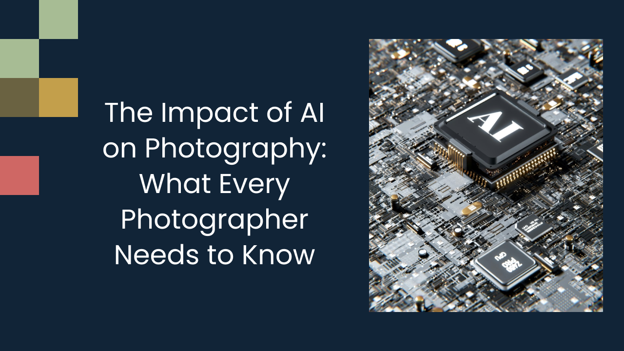 The Impact of AI on Photography: What Every Photographer Needs to Know