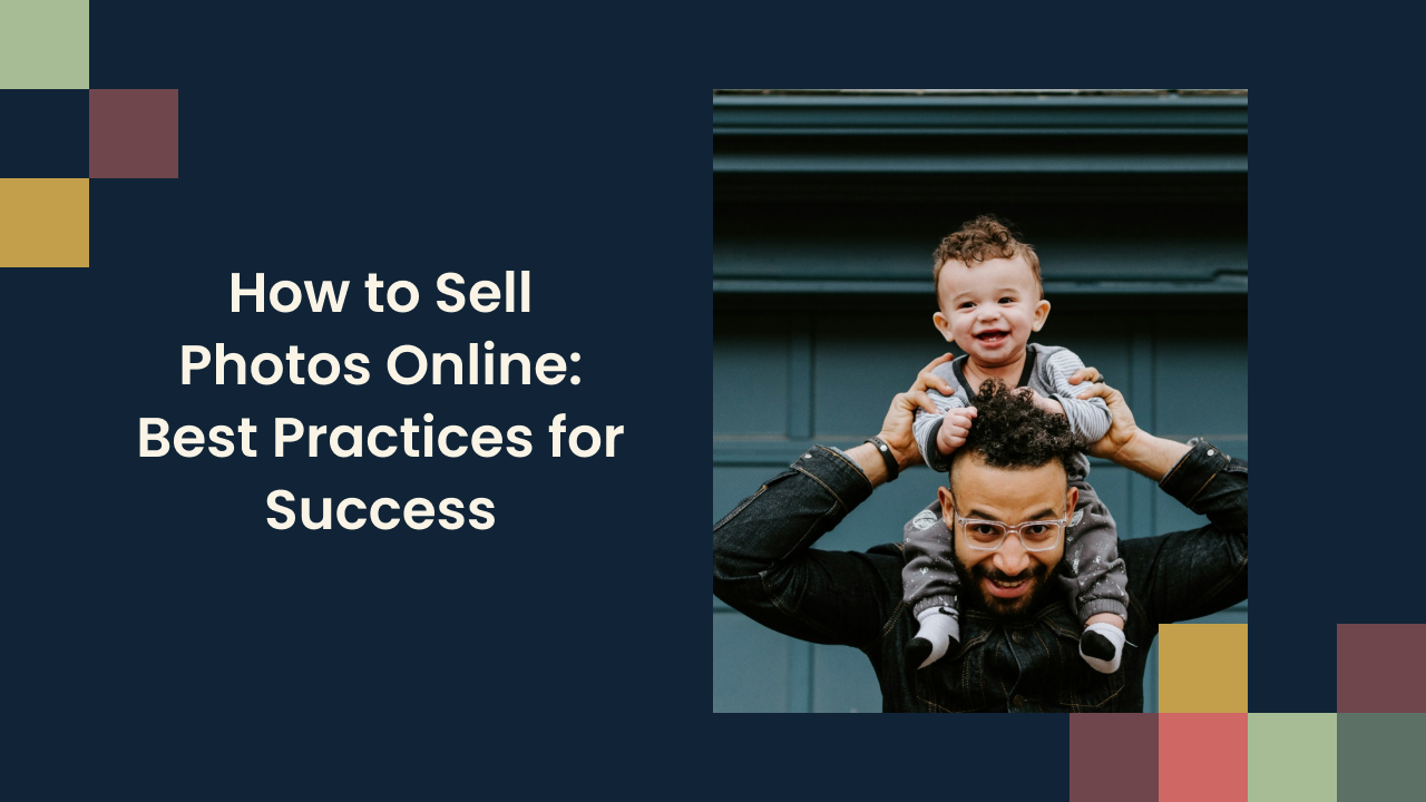 How to Sell Photos Online: Best Practices for Success